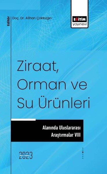 KolektifDigerZiraat Orman ve Su Ürünleri Alanında Uluslararası Araştırmalar 8