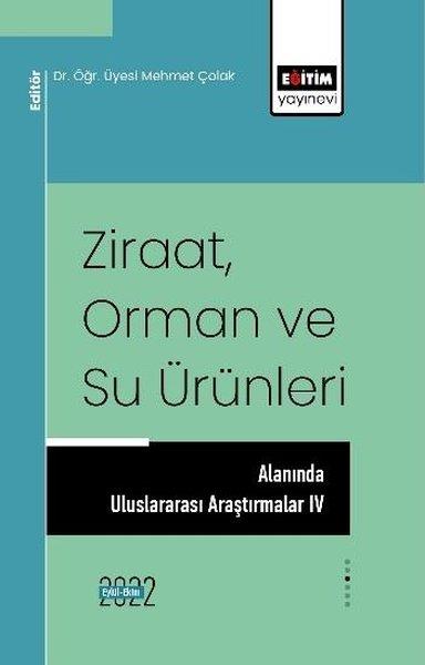 Mehmet ÇolakInceleme - KuramZiraat Orman ve Su Ürünleri Alanında Uluslararası Araştırmalar 4