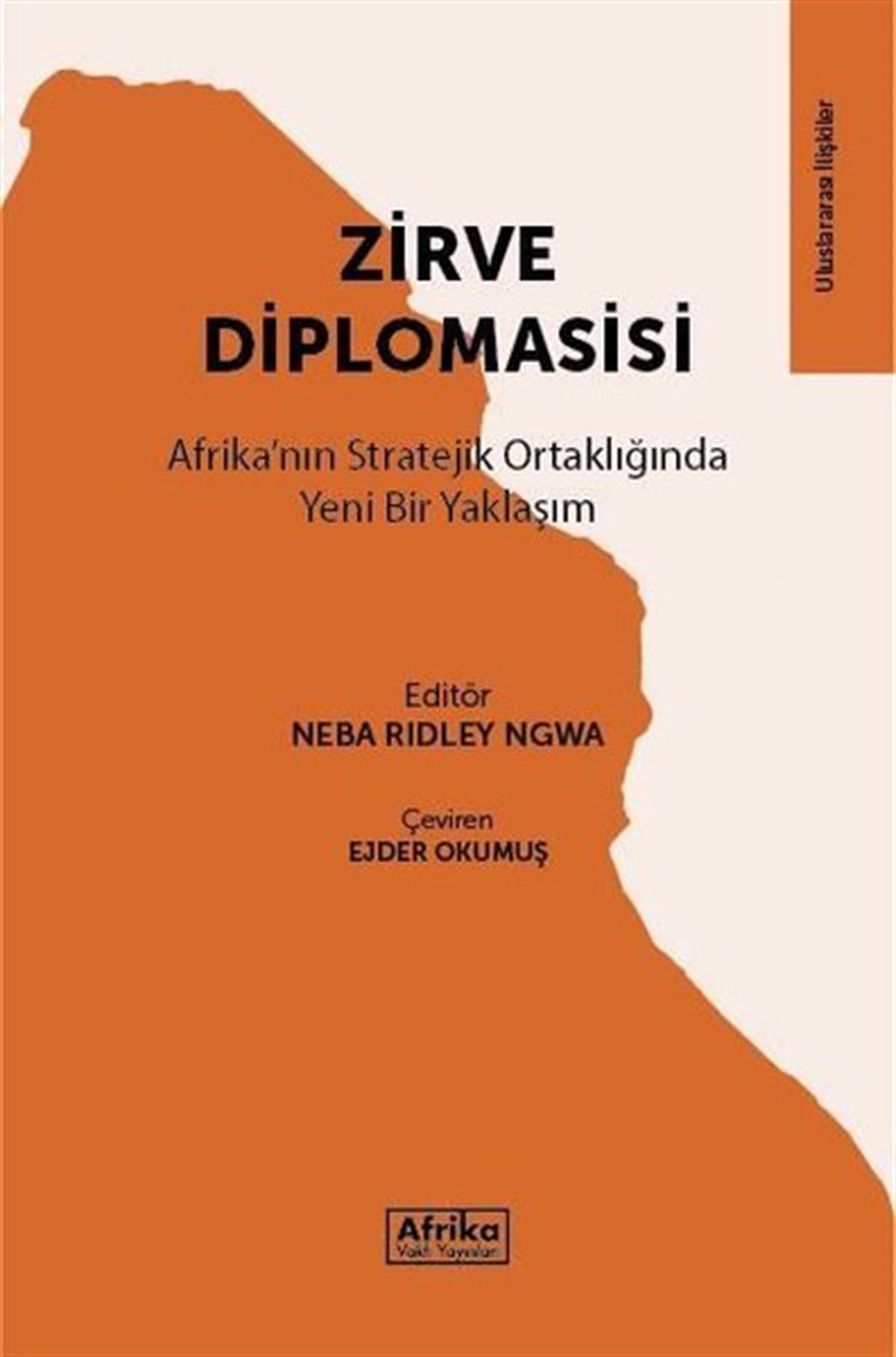 KolektifDünya Siyaseti ve PolitikasıZirve Diplomasisi - Afrika'nın Stratejik Ortaklığında Yeni Bir Yaklaşım