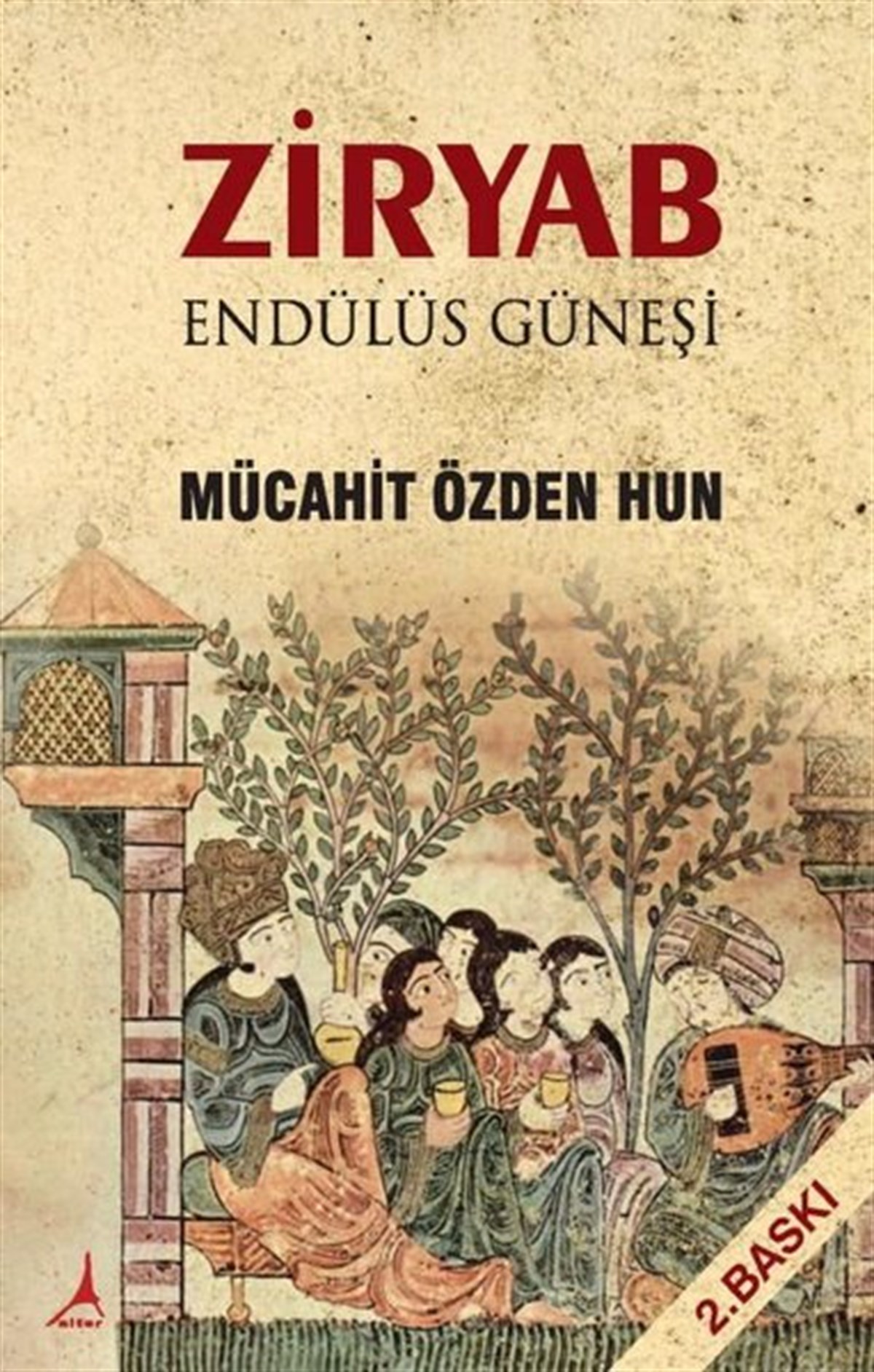 Mücahit Özden HunTürkiye RomanZiryab - Endülüs Güneşi
