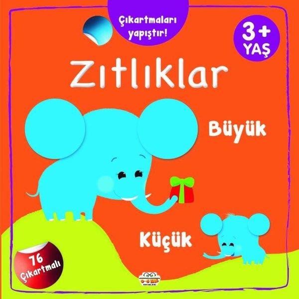 KolektifEgitim Etkinlik KitaplariZıtlıklar - Çıkarmaları Yapıştır! Büyük - Küçük + 3 Yaş