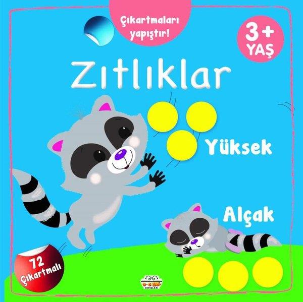 KolektifEgitim Etkinlik KitaplariZıtlıklar - Çıkarmaları Yapıştır! Yüksek - Alçak + 3 Yaş