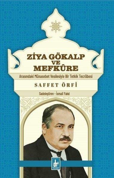 Saffet ÖrfiEtnolojiZiya Gökalp ve Mefkure Arasındaki Münasebet Vesilesiyle Bir Tetkik Mücadelesi