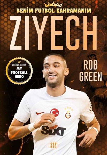 Rob GreenÇocuk Gençlik RomanlarıZiyech - Benim Futbol Kahramanım