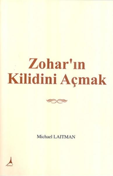 Michael LaitmanBücher zur persönlichen EntwicklungZohar'ın Kilidini Açmak
