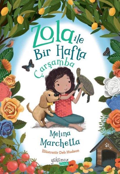 Melina MarchettaÇocuk Gençlik RomanlarıZola İle Bir Hafta - Çarşamba