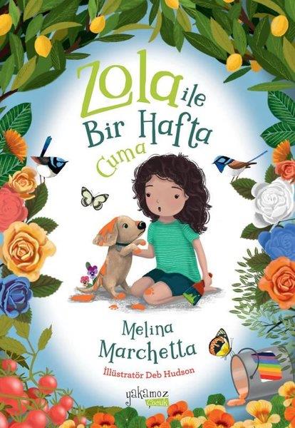 Melina MarchettaÇocuk Gençlik RomanlarıZola İle Bir Hafta - Cuma