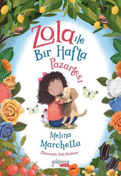 Melina MarchettaÇocuk Gençlik RomanlarıZola İle Bir Hafta - Pazartesi