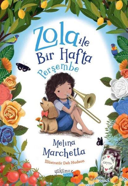 Melina MarchettaÇocuk Gençlik RomanlarıZola İle Bir Hafta - Perşembe