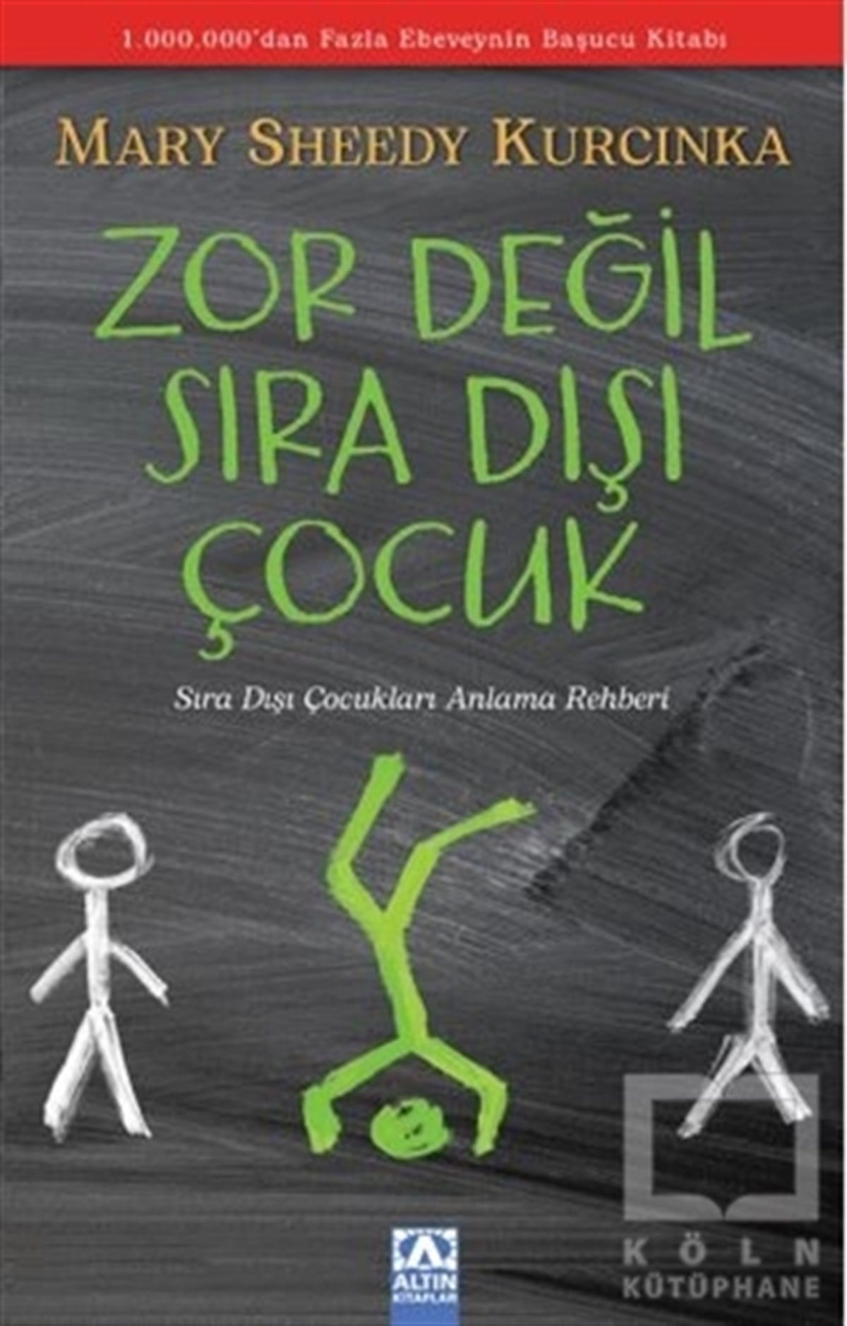 Mary Sheedy KurcinkaEbeveyn KitaplarıZor Değil Sıra Dışı Çocuk