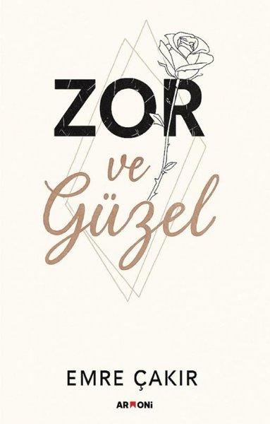 Emre ÇakırDeneme KitaplarıZor ve Güzel