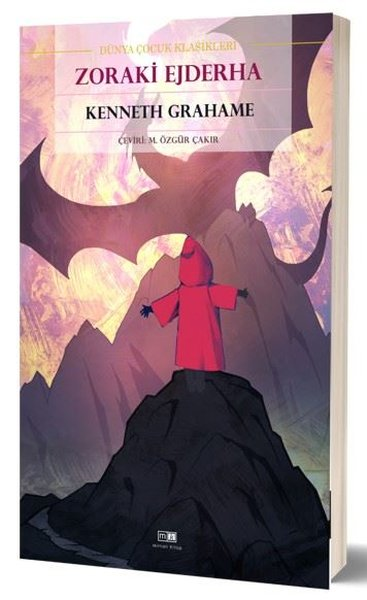 Kenneth GrahameKinderbücher KlassikerZoraki Ejderha - Dünya Çocuk Klasikleri