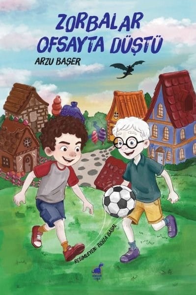 Arzu BaşerÇocuk Gençlik RomanlarıZorbalar Ofsayta Duştu