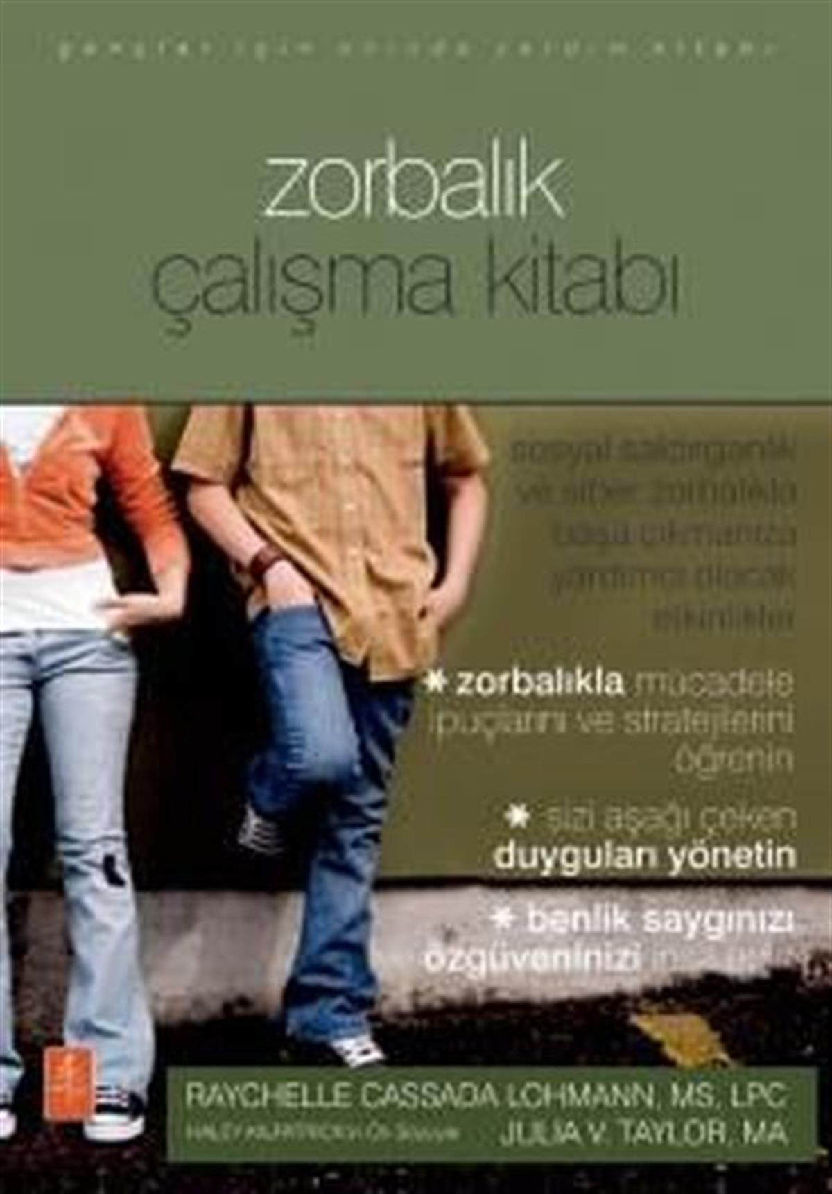 Julia V. TaylorÇocuk Gelisim KitaplariZorbalık Çalışma Kitabı - Gençler İçin Anında Yardım Kitabı