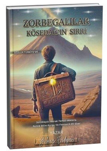 Yılmaz ErdoğanBilimkurgu KitaplarıZorbegalılar - Kösedağ'ın Sırrı