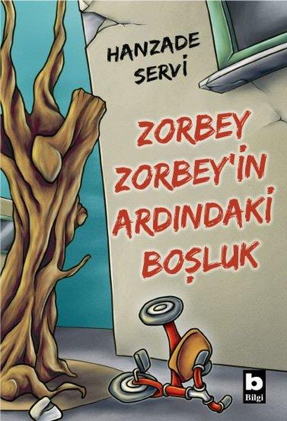 Hanzade ServiÇocuk Gençlik RomanlarıZorbey Zorbey'in Ardındaki Boşluk
