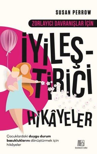 Susan PerrowErzählbücherZorlayıcı Davranışlar İçin İyileştirici Hikayeler