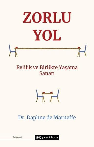 Daphne De MarneffePsikoloji KitaplarıZorlu Yol: Evlilik ve Birlikte Yaşama Sanatı