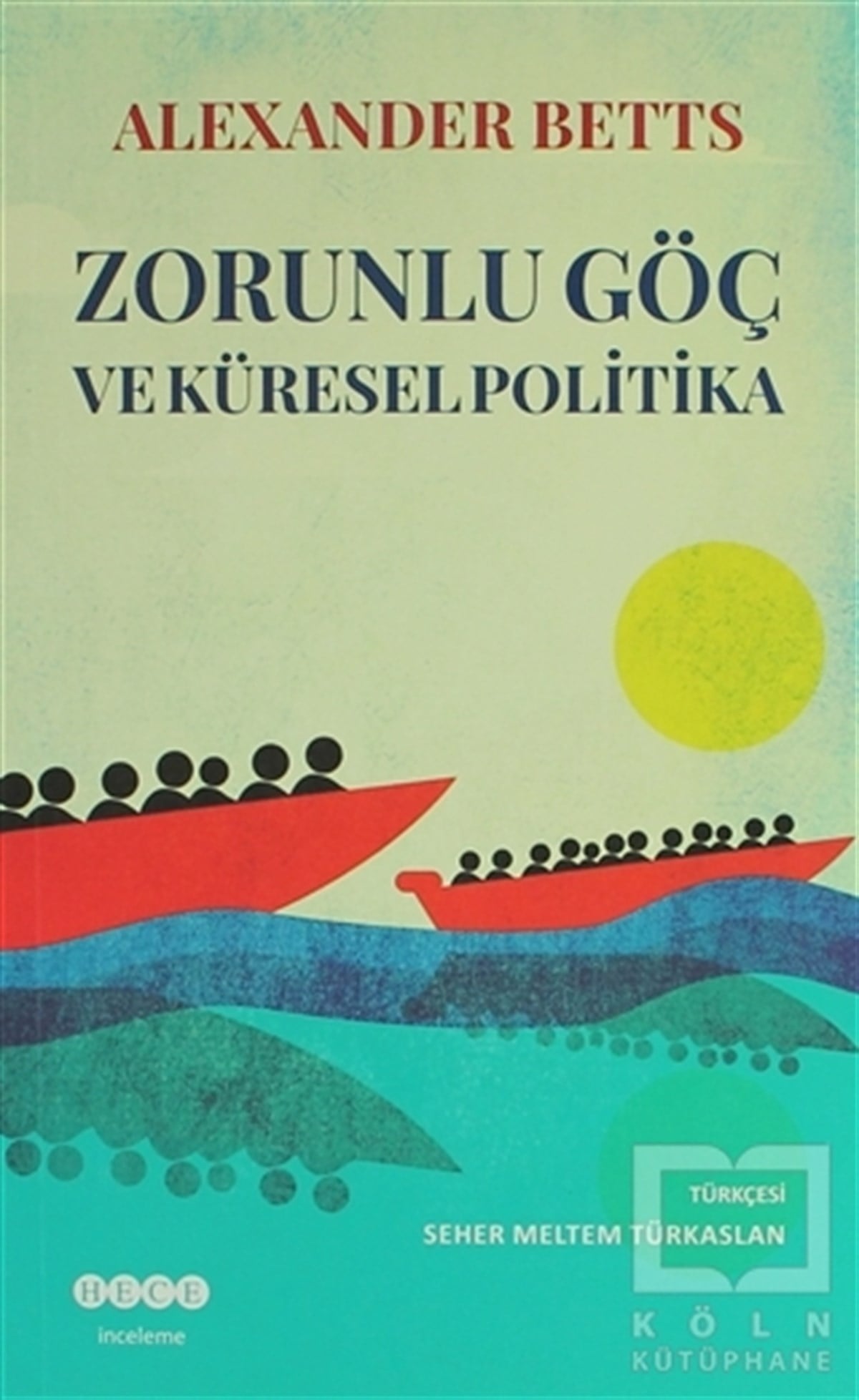 Zorunlu Göç Ve Küresel Politika