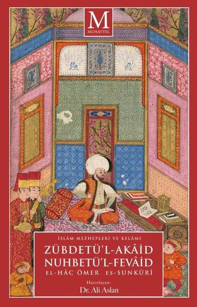 Ali Aslanİslami KitaplarZübdetü'l-Akaid Nuhbetü'l-Fevaid - İslam Mezhepleri ve Kelamı