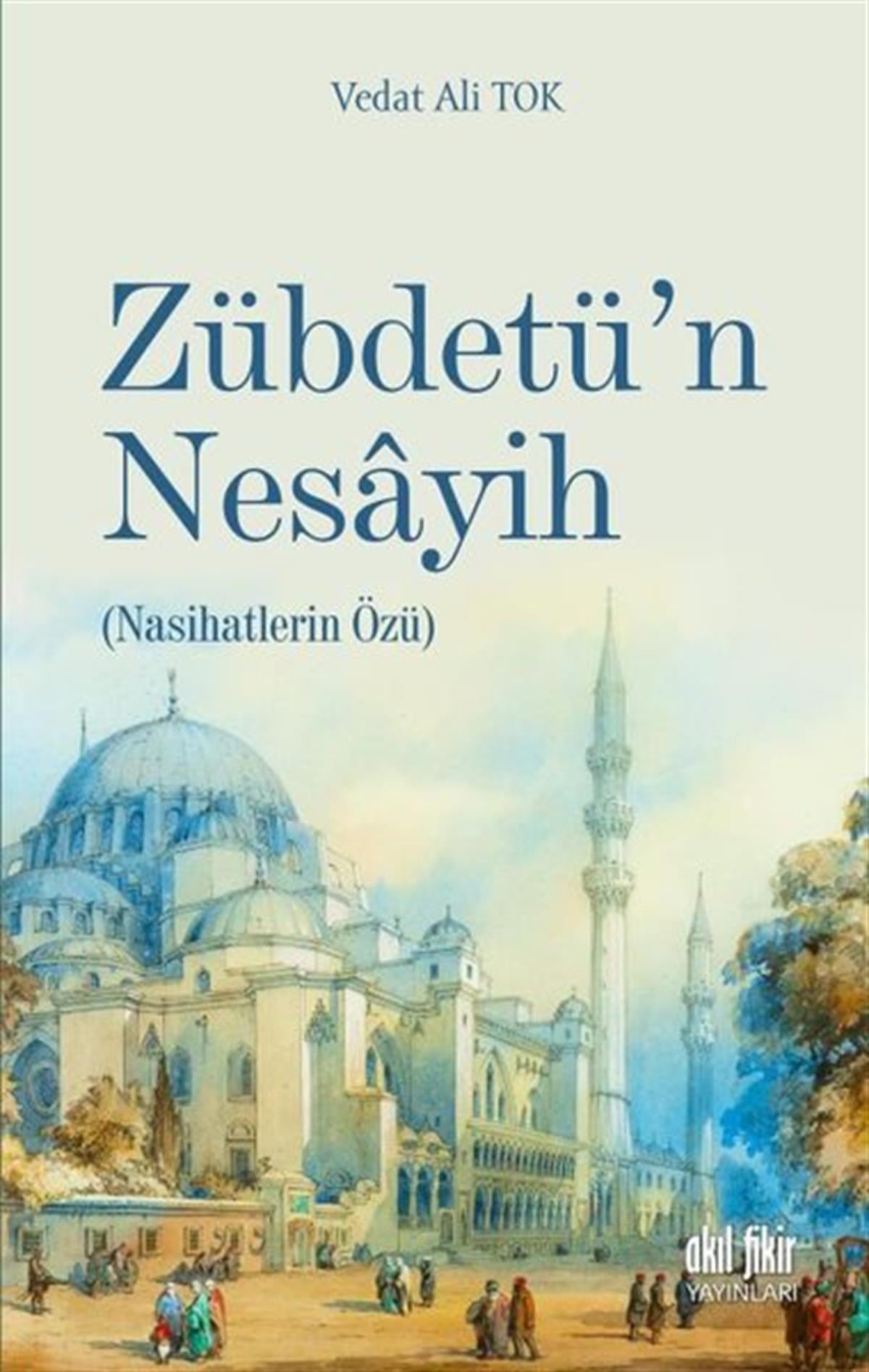 Vedat Ali Tokİslami KitaplarZübdetü'n Nesayih - Nasihatlerin Özü