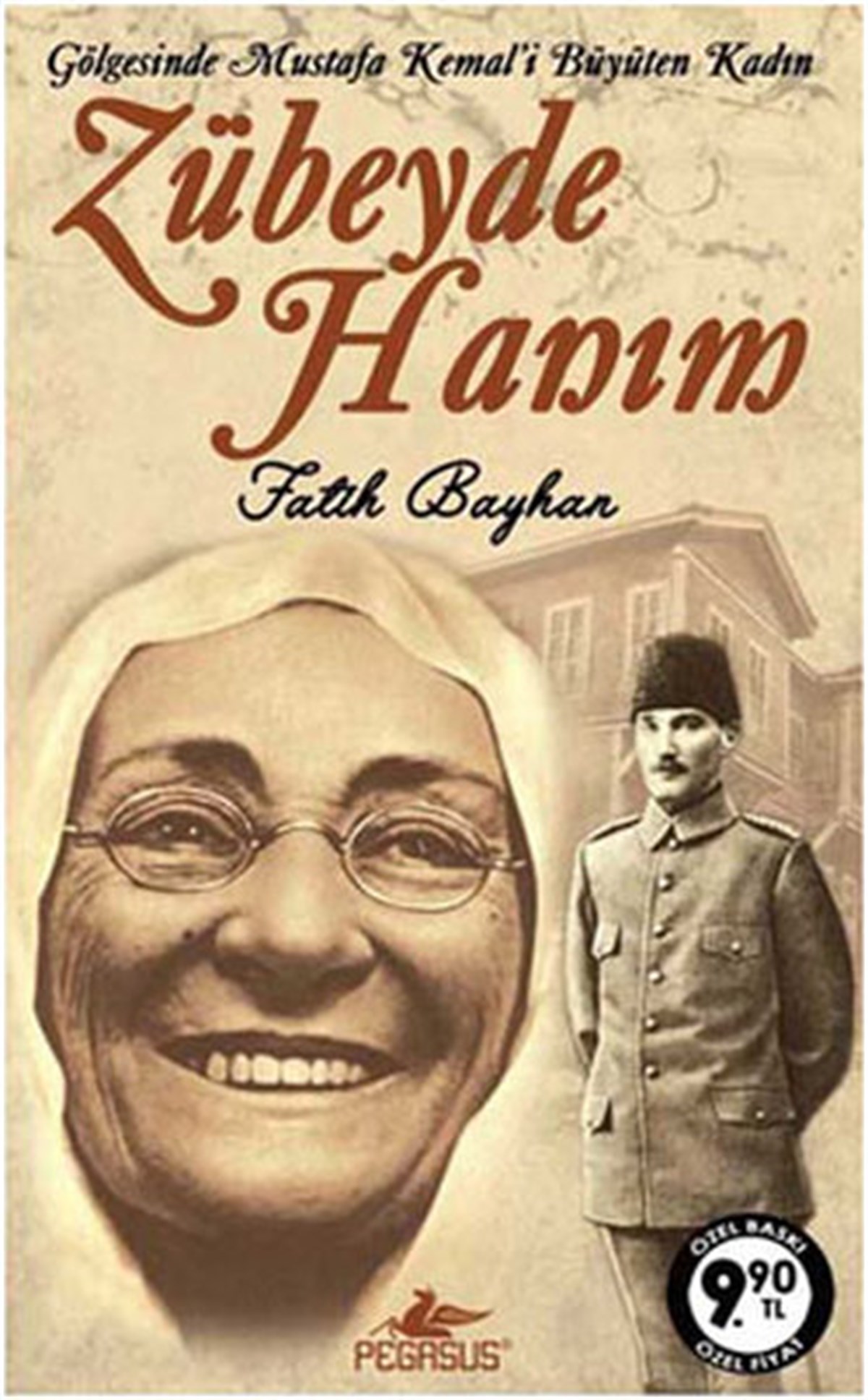 Fatih BayhanMustafa Kemal Atatürk BücherZübeyde Hanım - Gölgesinde Mustafa Kemal'i Büyüten Kadın