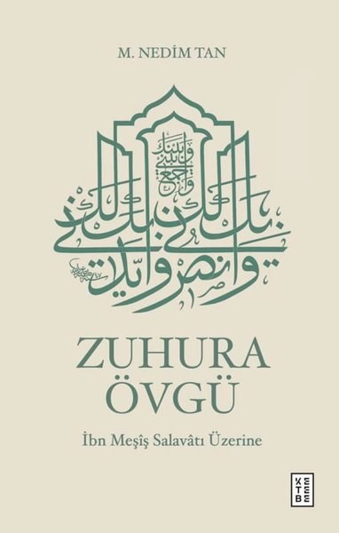M. Nedim TanTasavvuf KitaplarıZuhura Övgü - İbn Meşiş Salavatı Üzerine