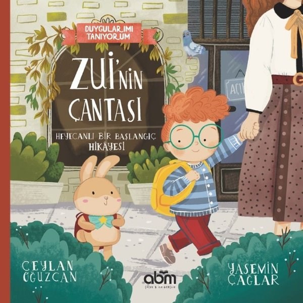 A. Ceylan OğuzcanEgitim Etkinlik KitaplariZui'nin Çantası - Heyecanlı Bir Başlangıç Hikayesi - Duygularımı Tanıyorum