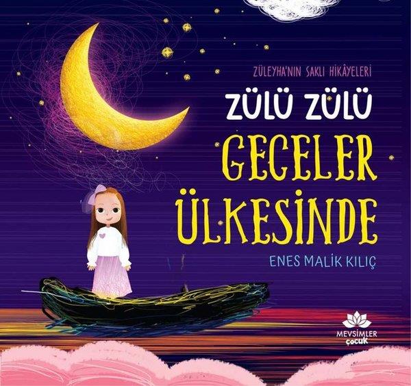 Enes Malik KılıçEgitim Etkinlik KitaplariZüleyhanın Saklı Hikayeleri - Zülü Zülü Geceler Ülkesinde