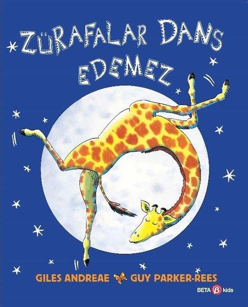 Guy Parker-ReesEgitim Etkinlik KitaplariZürafalar Dans Edemez