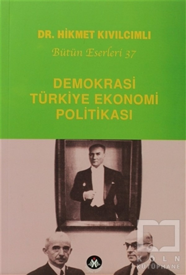 Hikmet KıvılcımlıTürkiye EkonomisiDemokrasi - Türkiye Ekonomi Politikası
