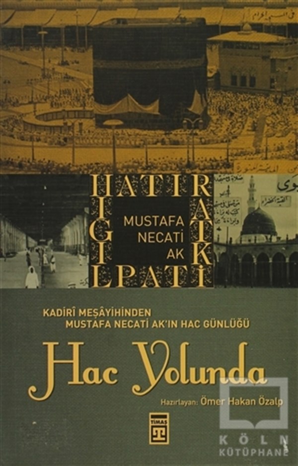 Mustafa Necati Akİslam EğitimiHac Yolunda