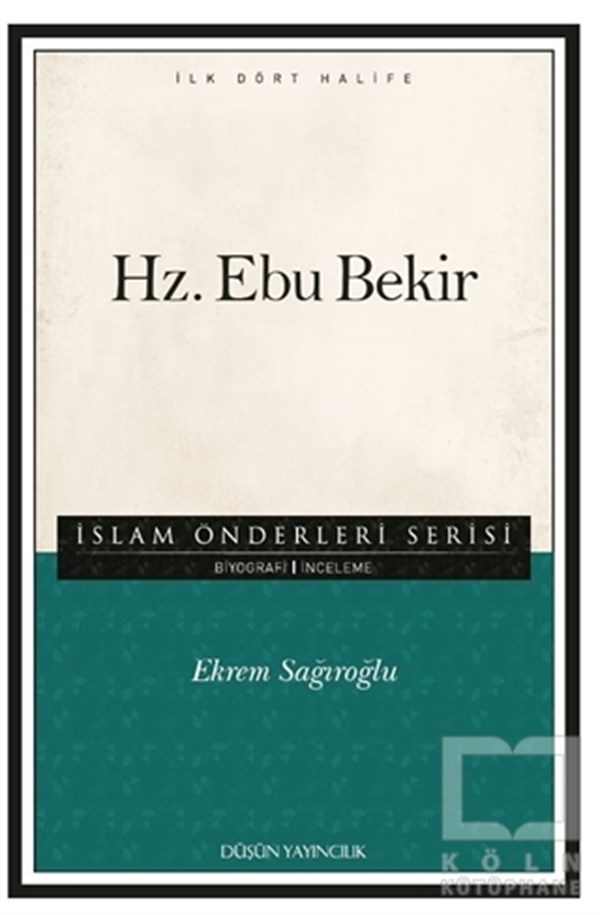 Ekrem SağıroğluBiyografi - OtobiyografiHz. Ebu Bekir