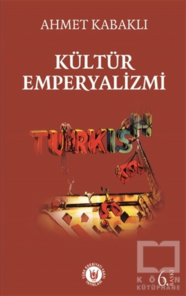 Ahmet KabaklıDiğerKültür Emperyalizmi