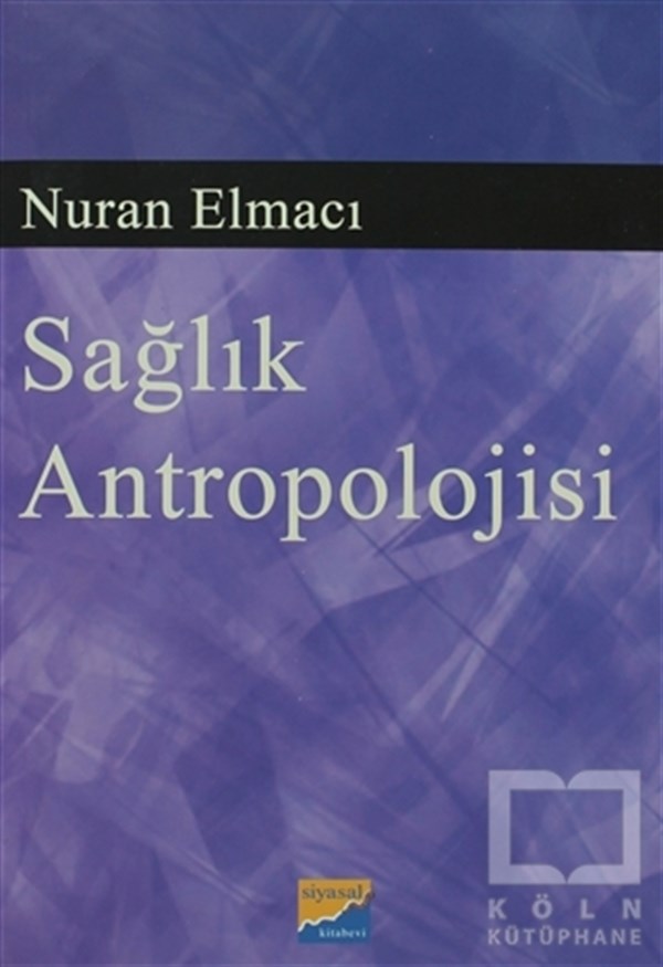 Nuran ElmacıGenel KonularSağlık Antropolojisi