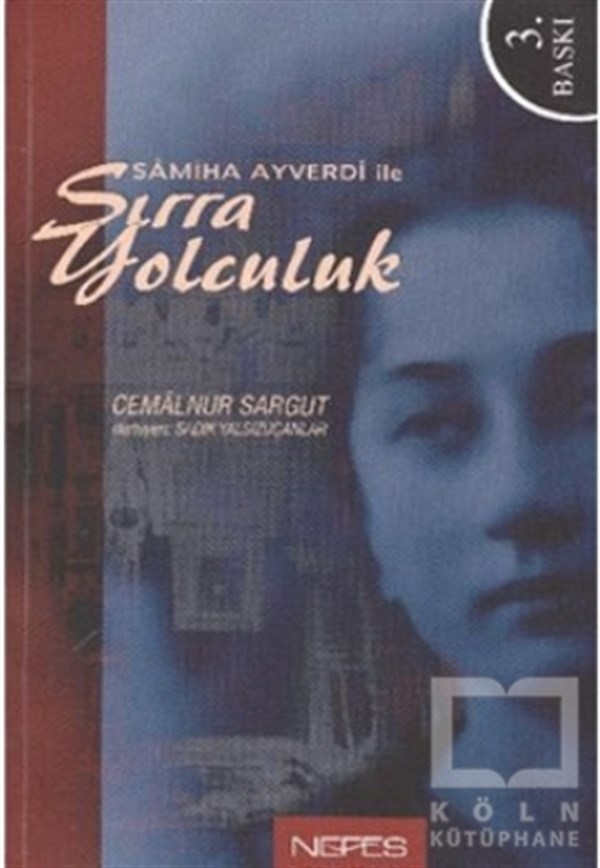 Cemalnur SargutTasavvuf - Mezhepler - TarikatlarSamiha Ayverdi ile Sırra Yolculuk
