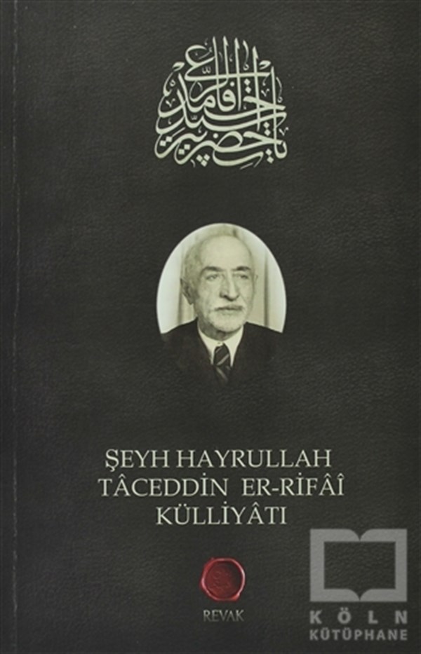 KolektifBiyografi-OtobiyogafiŞeyh Hayrullah Taceddin er-Rifai Külliyatı