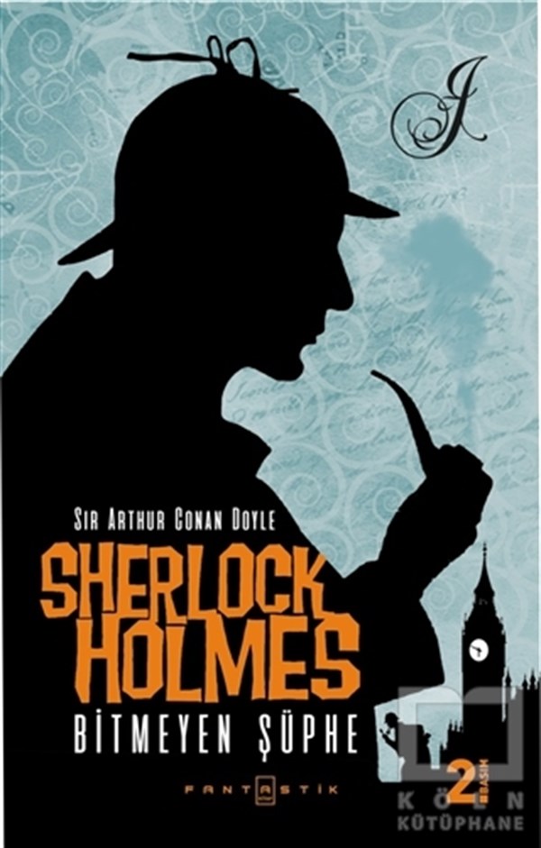 Sir Arthur Conan DoylePolisiyeSherlock Holmes - Bitmeyen Şüphe