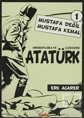 Erk AcarerTarihsel RomanlarAnekdotlarla ve Çizgilerle Atatürk