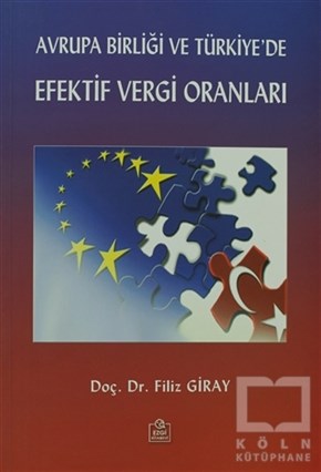 Filiz GirayBorsa - FinansAvrupa Birliği ve Türkiye’de Efektif Vergi Oranları