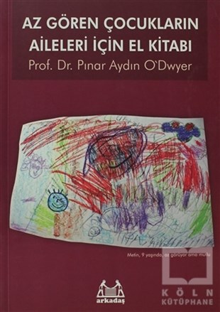Pınar Aydın O'dwyerEbeveyn KitaplarıAz Gören Çocukların Aileleri İçin El Kitabı