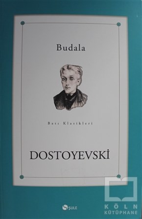 Fyodor Mihayloviç DostoyevskiRomanBudala