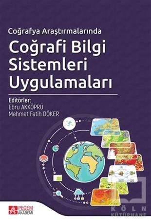Ebru AkköprüAkademikCoğrafya Araştırmalarında Coğrafi Bilgi Sistemleri Uygulamaları