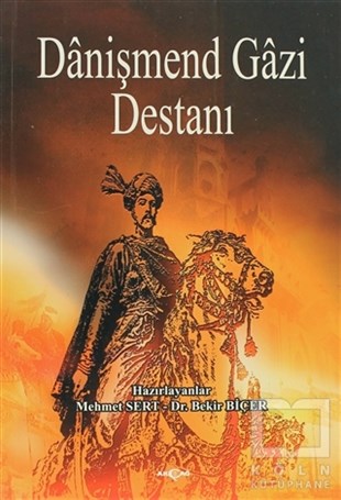 Mehmet SertEfsane-DestanDanişmend Gazi Destanı