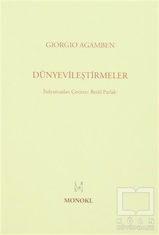Giorgio AgambenAraştıma-İnceleme-ReferansDünyevileştirmeler
