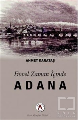 Ahmet KarataşKültür ve BilimEvvel Zaman İçinde Adana