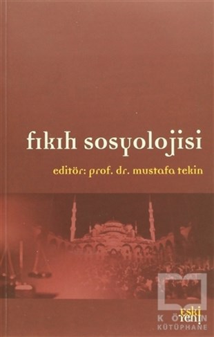 Mustafa TekinEdebiyat - RomanFıkıh Sosyolojisi
