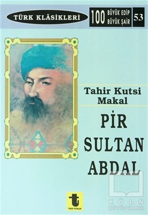 Tahir Kutsi MakalBiyografi-OtobiyogafiPir Sultan Abdal