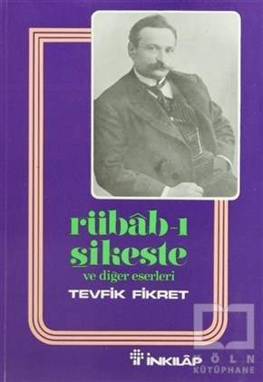 Tevfik FikretŞiirRübab-ı Şikeste ve Diğer Eserleri