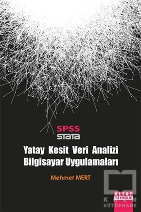 Mehmet Mertİşletme, Muhasebe, MaliyeSpss Stata  / Yatay Kesit Veri Analizi Bilgisayar Uygulamaları